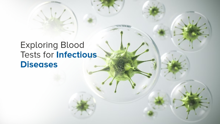 A Guide to Understanding Blood Tests for Infectious Diseases
