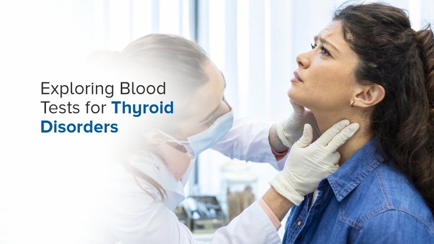 Exploring Blood Tests for Thyroid Disorders