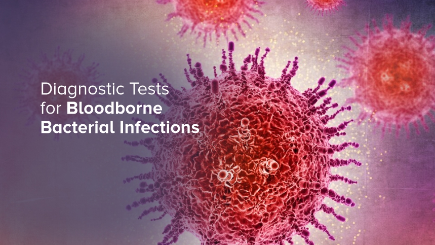 Diagnostic Tests for Bloodborne Bacterial Infections