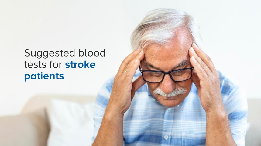Suggested blood tests for stroke patients