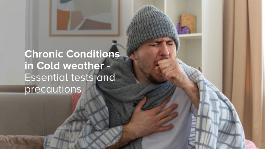 Chronic Conditions in Cold Weather - Essential Tests and Precautions