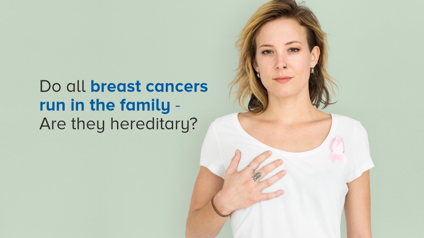 Debunking the Myth about Hereditary Breast Cancer