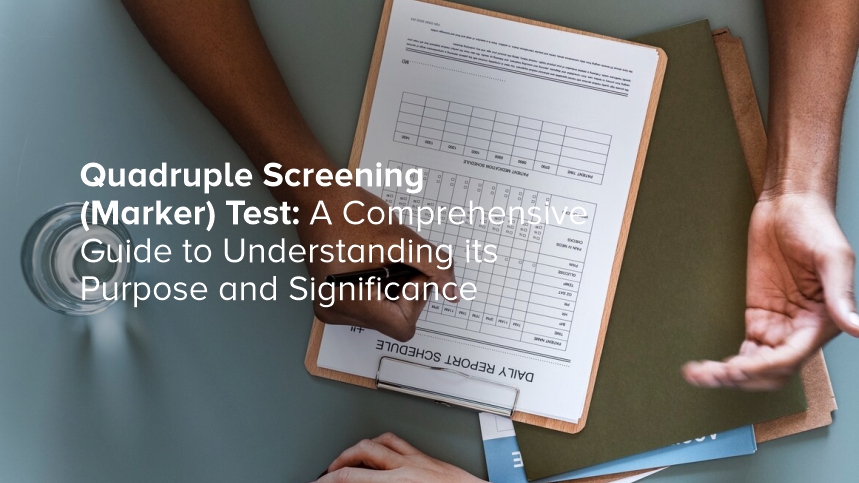 Understanding the Quadruple Screening Test