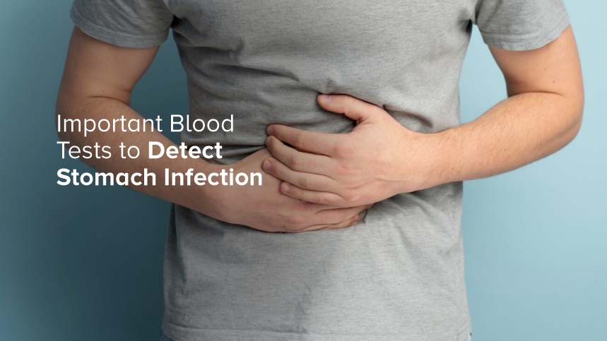Important Blood Tests to Detect Stomach Infection