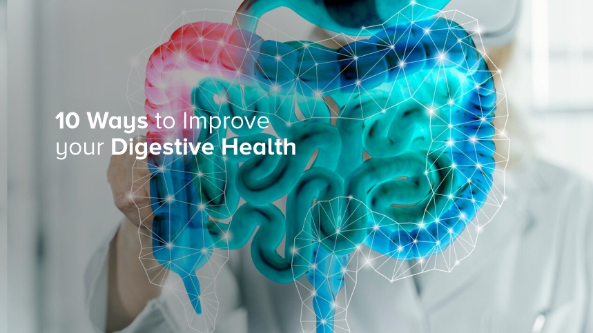 10 Ways to Improve Your Digestive Health