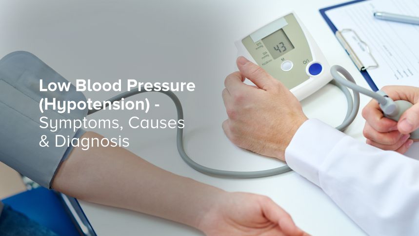 Understanding Low Blood Pressure (Hypotension): Symptoms, Causes, and Diagnosis