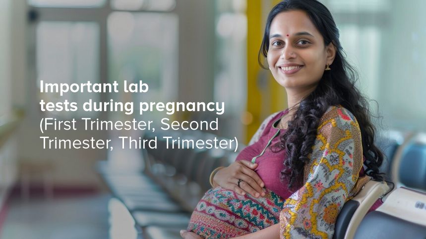 Navigating Pregnancy: Essential Lab Tests From First to Third Trimester