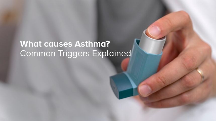 What Causes Asthma? Common Triggers Explained