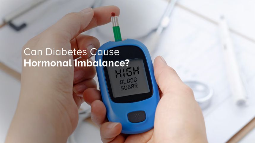Can Diabetes Cause Hormonal Imbalance? Understanding the Connection