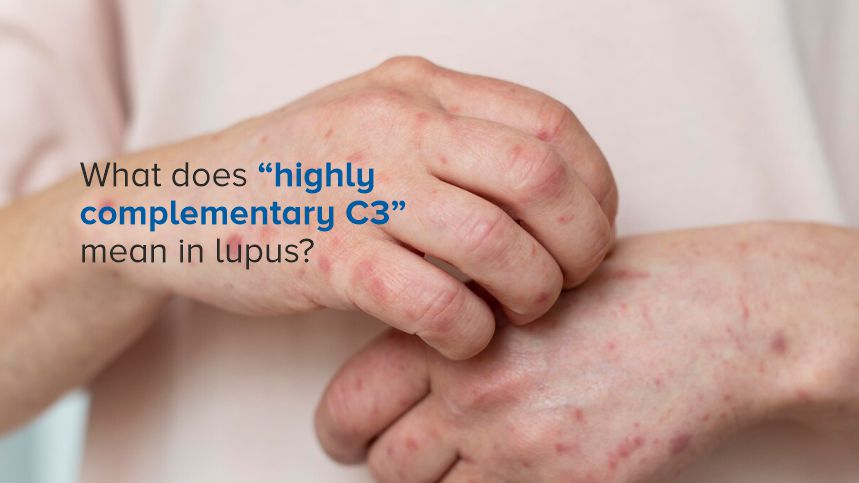 Understanding "Highly Complementary C3" in Lupus: What It Means and Why It Matters