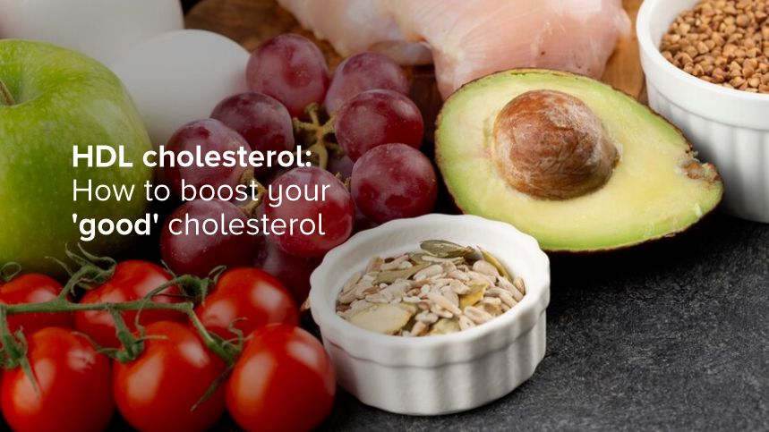 HDL Cholesterol: How to Boost Your 'Good' Cholesterol