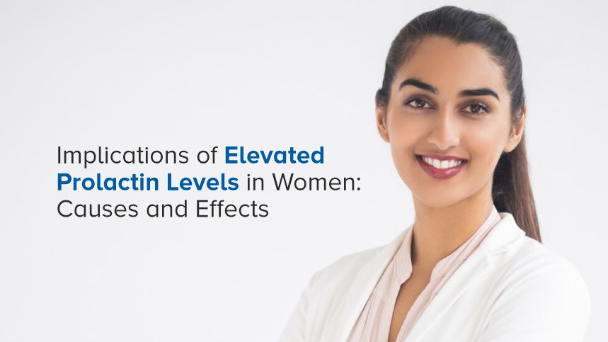 Understanding Elevated Prolactin Levels in Women and Their Impact