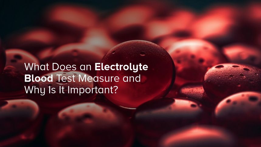 Decoding Your Health through Electrolyte Blood Tests