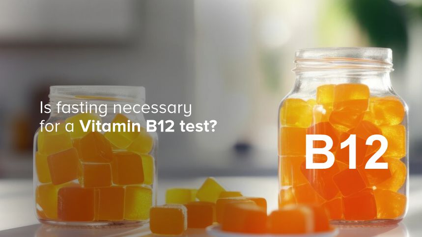 Do You Really Need to Fast for Your Vitamin B12 Test? Find Out Now!