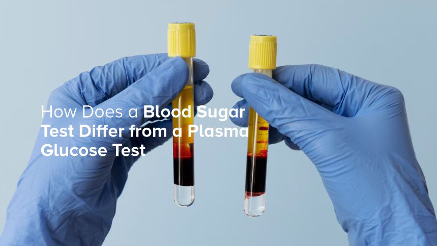 Demystifying Blood Sugar vs Plasma Glucose Testing