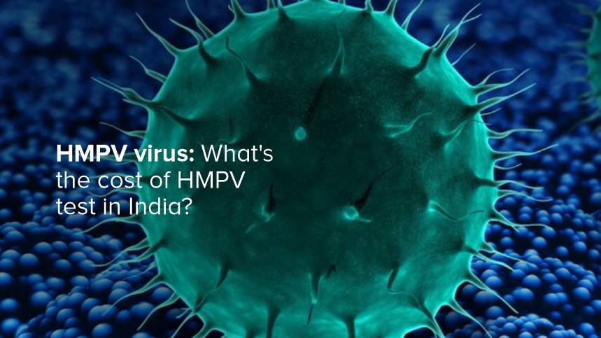 HMPV Virus: What's the Cost of HMPV Testing in India?