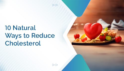 10 natural ways to reduce cholesterol