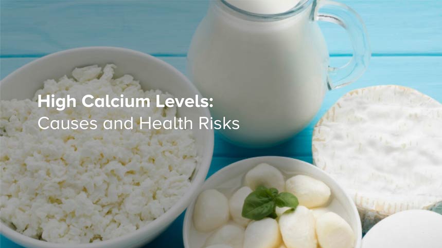 High Calcium Levels: Causes, Symptoms, and Health Risks