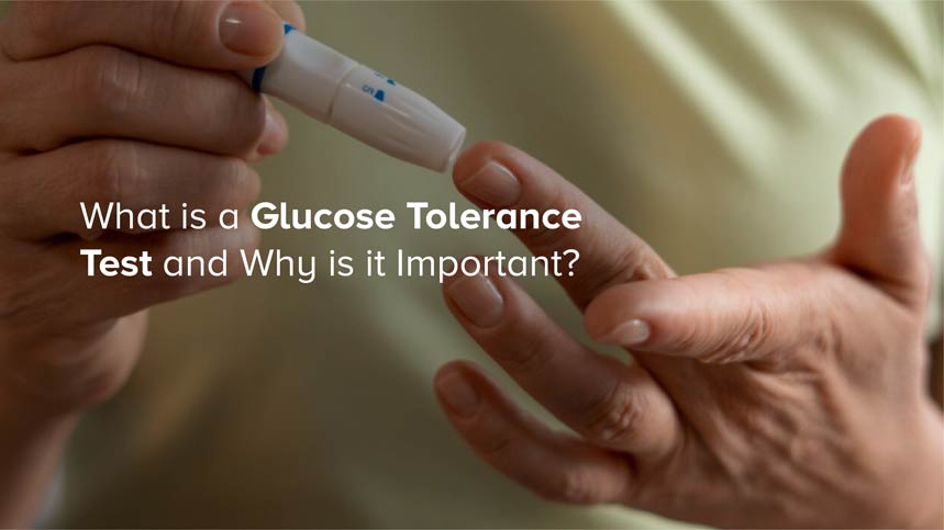 What is a Glucose Tolerance Test and Why is it Important?